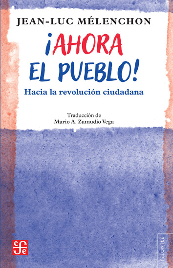 ¡Ahora el pueblo! - Hacia la revolución ciudadana - cover