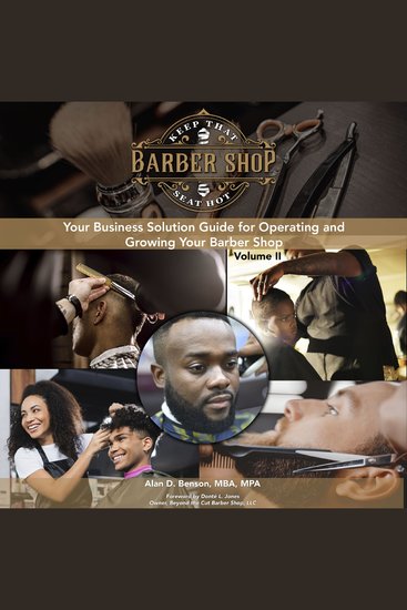 Keep That Seat Hot! - Your Business Solution Guide for Operating and Growing Your Barbershop - cover