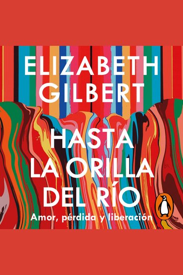 Hasta la orilla del río - Amor pérdida y liberación - cover