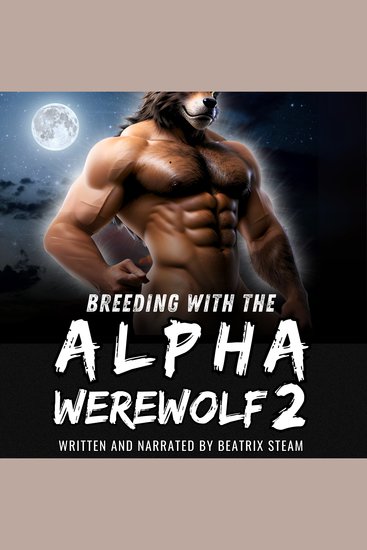 Breeding with the Alpha Werewolf 2 - Spicy Monster Mating Knotting Romance Short Story - cover