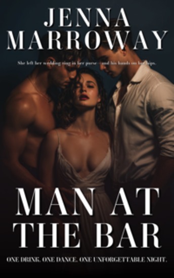 Man at the Bar - One Drink One Dance One Unforgettable Night - cover