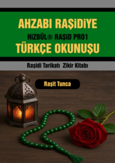 Ahzabi Raşidiye Türkçe Okunuşu - Ahzabi Raşidiye Türkçe Okunuşu Raşidi Tarikati Zikir Kitabi Hizbül Raşid Pro1 - cover
