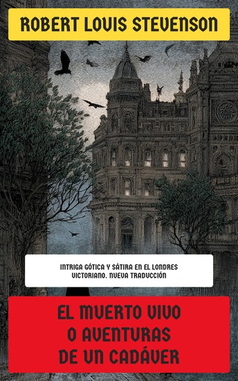 El muerto vivo o Aventuras de un cadáver - Intriga gótica y sátira en el Londres victoriano - cover
