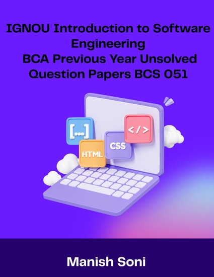 IGNOU BCA Introduction to Software Engineering Previous Year Unsolved Papers BCS 051 - cover