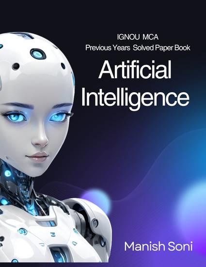 IGNOU Artificial Intelligence Previous 10 Years Solved Papers - cover