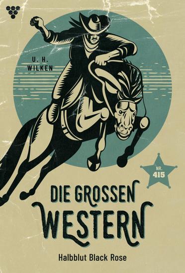 Halbblut Black Rose - Die großen Western 415 - cover
