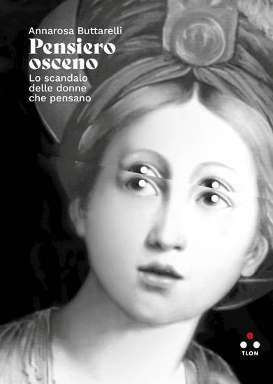 Pensiero osceno - Lo scandalo delle donne che pensano - cover