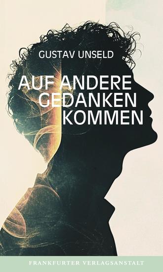 Auf andere Gedanken kommen - Authentischer Erfahrungsbericht über mentale Gesundheit und Selbstfindung - cover