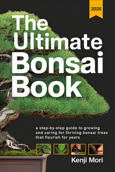 The Ultimate Bonsai Book - A Step-by-Step Guide to Growing and Caring for Thriving Bonsai Trees that Flourish for Years - cover