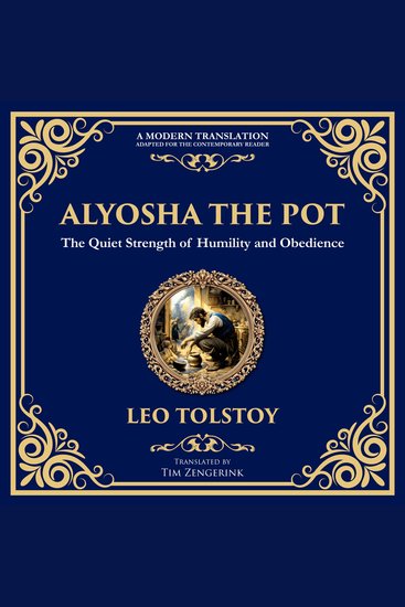 Alyosha the Pot - The Quiet Strength of Humility and Obedience - cover
