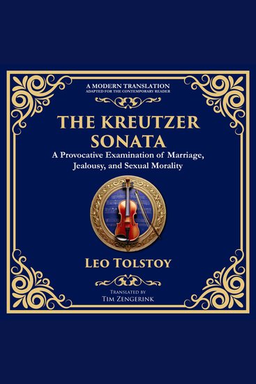 The Kreutzer Sonata - A Dark Exploration of Love Jealousy and Moral Struggle - cover