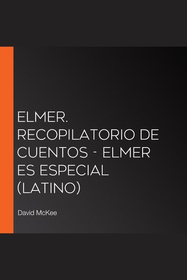 Elmer Recopilatorio de cuentos - Elmer es especial (latino) - cover