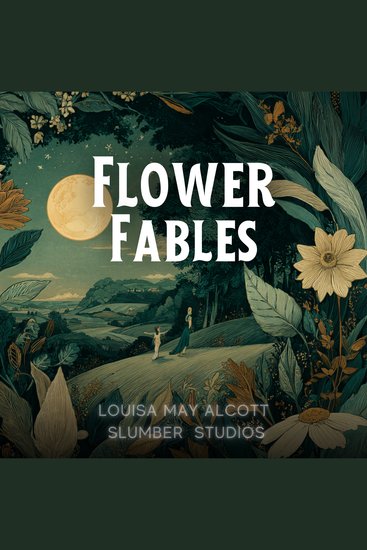 Flower Fables - A soothing reading for sleep and relaxation - cover