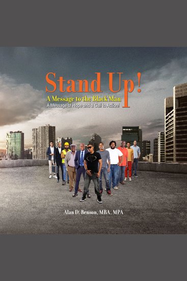 Stand Up! A Message to the Black Man - A Message of Hope and a Call to Action! - cover