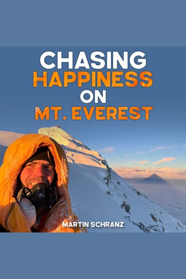 Chasing Happiness on Mt Everest - A story of motivation inspiration and lessons from my life - cover