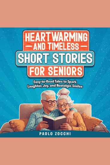 Heartwarming & Timeless Short Stories for Seniors - Easy-to-Read Tales to Spark Laughter Joy and Nostalgic Smiles - cover