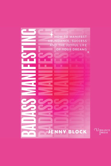 Badass Manifesting - How to Manifest Abundance Success and the Joyful Life of Your Dreams - cover