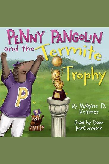 Penny Pangolin and the Termite Trophy - cover