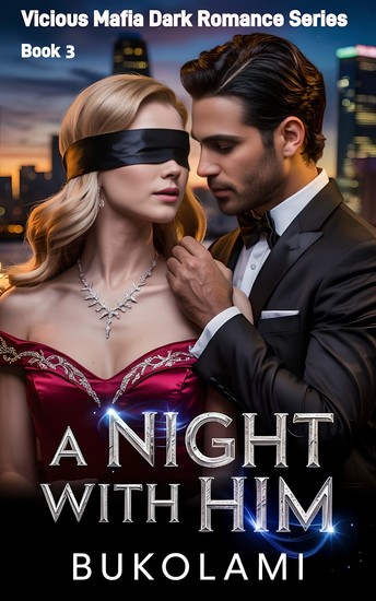 A Night With Him - Contract Marriage With Mafia King - cover