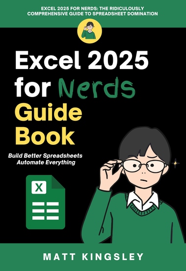Excel 2025 for Nerds Guide Book - Excel Guide Spreadsheet Tutorial Data Analysis Book Excel Formulas VBA Macros Microsoft Excel - cover