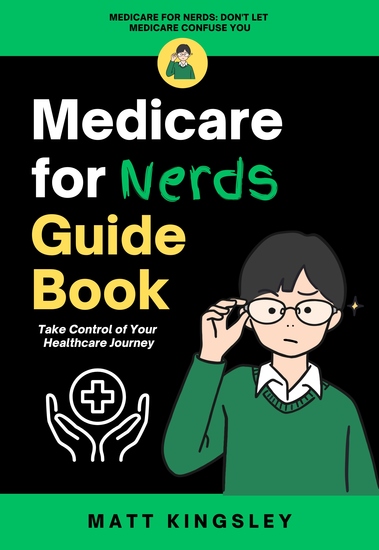 Medicare For Nerds Guide Book - Medicare Guide Medicare for Nerds Healthcare Book Retirement Planning Senior Health Insurance Guide - cover
