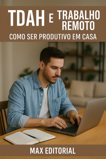 TDAH e Trabalho Remoto Como Ser Produtivo em Casa - cover