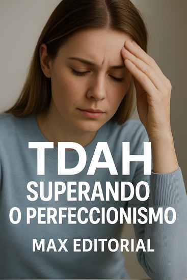 TDAH Superando o Perfeccionismo - cover