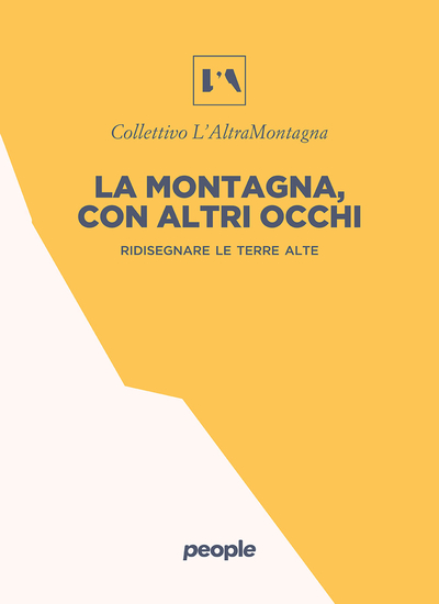 La montagna con altri occhi - Ridisegnare le terre alte - cover