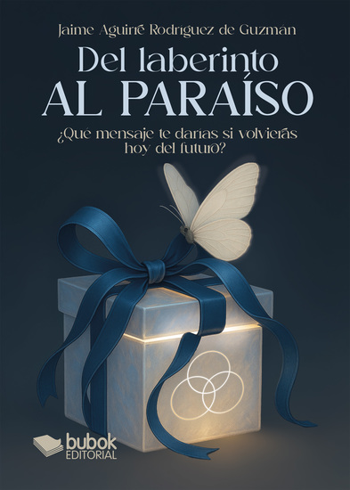 Del laberinto al paraíso - ¿Qué te dirías hoy si volvieras del futuro a darte un mensaje? - cover