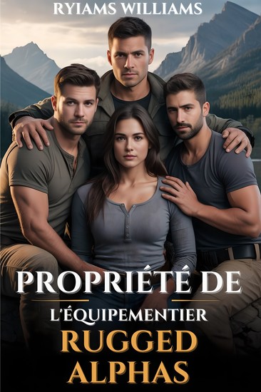 Propriété De L'équipementier Rugged Alphas - Une Romance Contemporaine De Harem Inversé Sombre - cover