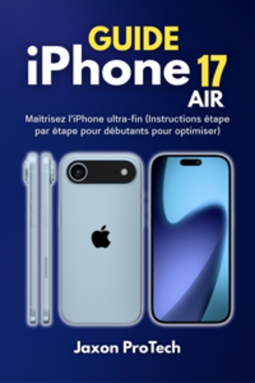 Guide iPhone 17 Air - Maîtrisez l’iPhone ultra-fin (Instructions étape par étape pour débutants pour optimiser) - cover