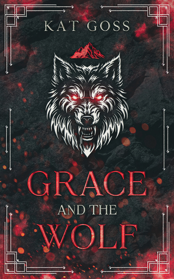 Grace and the Wolf - A Brief Tale on the Kindness of Strangers - cover