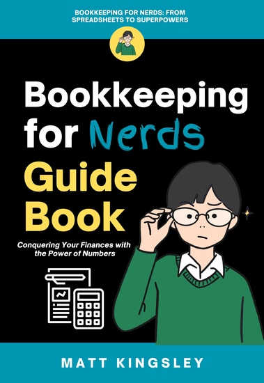 Bookkeeping for Nerds Guide Book - Bookkeeping for Nerds Spreadsheet Guide Financial Management Accounting Book Small Business Finance - cover