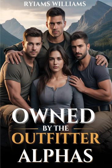 Owned by the Outfitter Alphas - A dark contemporary reverse harem romance - cover