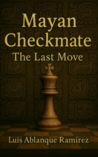Mayan Checkmate - The Last Move - cover