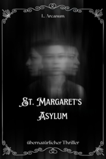 St Margaret’s Asylum - Übernatürlicher Thriller - cover