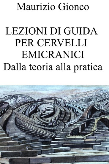 Lezioni di guida per cervelli emicranici Dalla teoria alla pratica - cover