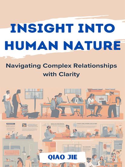 Insight into Human Nature Navigating Complex Relationships with Clarity - cover