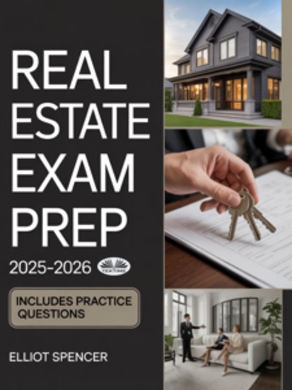 Real Estate Exam Prep 2025–2026 - Study Guide With Practice Tests Full-Length Exams Strategies & Tips To Pass On Your First Try - cover