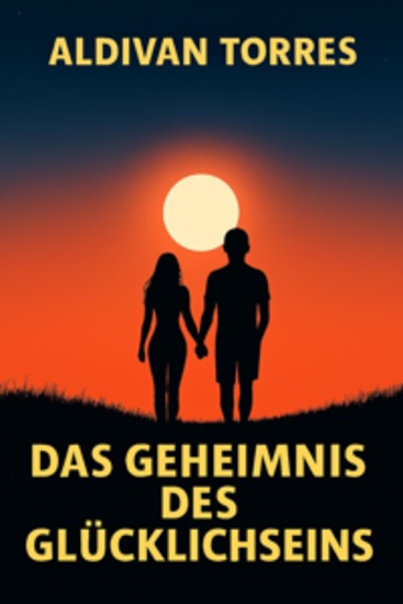Das Geheimnis des Glücklichseins - cover