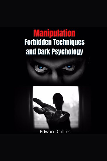Manipulation Forbidden Techniques and Dark Psychology - cover