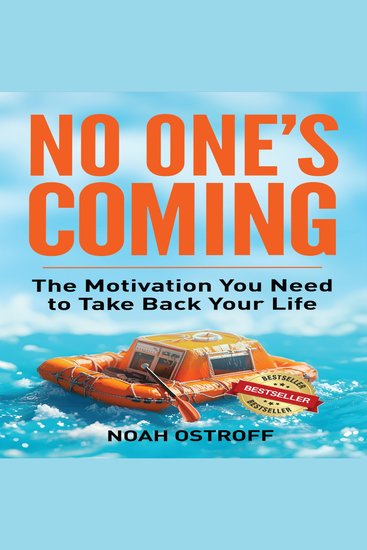 No One's Coming - The Motivation You Need to Take Back Your Life - cover