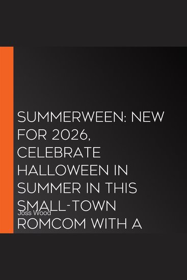 Summerween: New for 2026 celebrate Halloween in summer in this small-town romcom with a side of supernatural! - cover