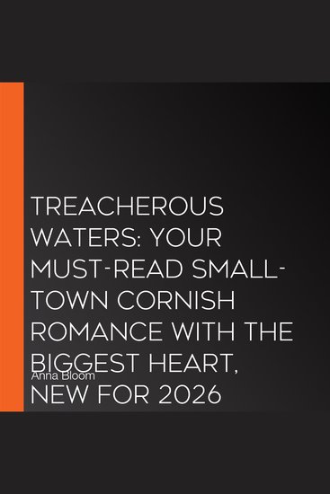 Treacherous Waters: Your must-read small-town Cornish romance with the biggest heart new for 2026 (Sea Salt Bay Book 2) - cover