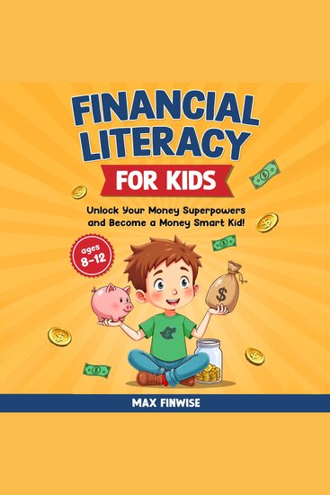 Financial Literacy for Kids - Unlock Your Money Superpowers and Become a Money Smart Kid! - cover