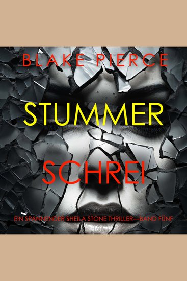 Stummer Schrei (Ein spannender Sheila Stone Thriller—Band Fünf) - Erzählerstimme digital synthetisiert - cover