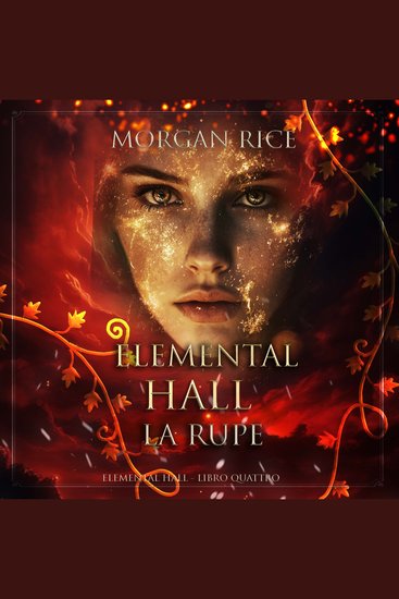 Elemental Hall: La Rupe (Elemental Hall - Libro Quattro) - Narration par une voix synthétisée - cover