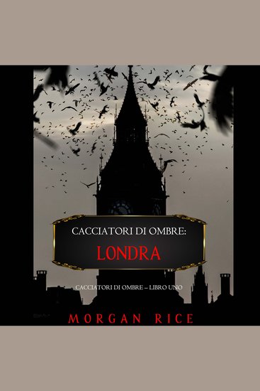 Cacciatori di Ombre: Londra (Cacciatori Di Ombre – Libro Uno) - Narration par une voix synthétisée - cover