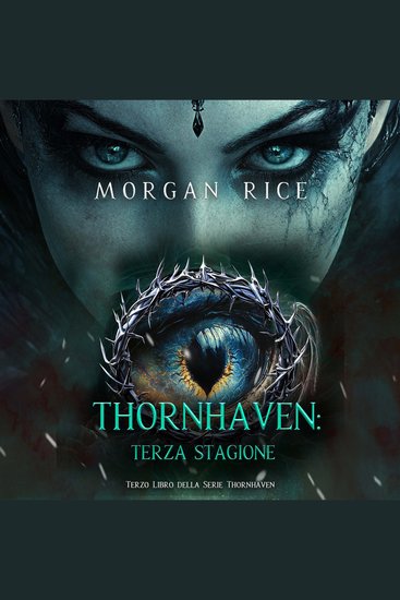 Thornhaven: Terza Stagione (Terzo Libro della Serie Thornhaven) - Narrato digitalmente con voce sintetizzata - cover