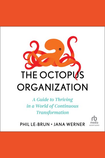 The Octopus Organization - A Guide to Thriving in a World of Continuous Transformation - cover